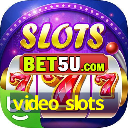 video slots