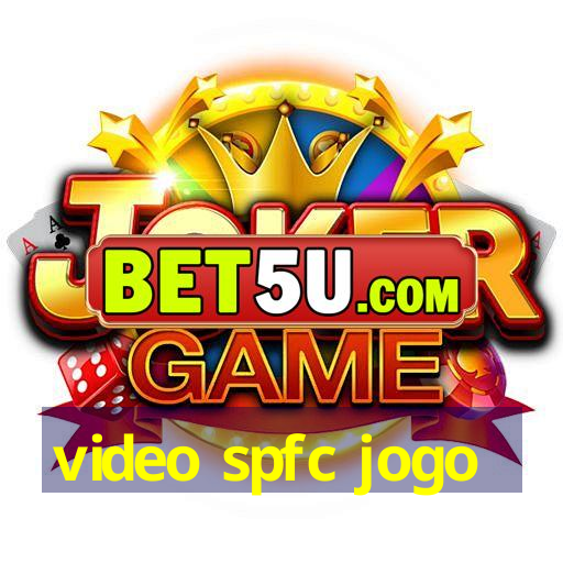 video spfc jogo