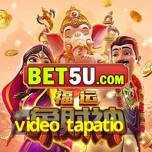 video tapatio