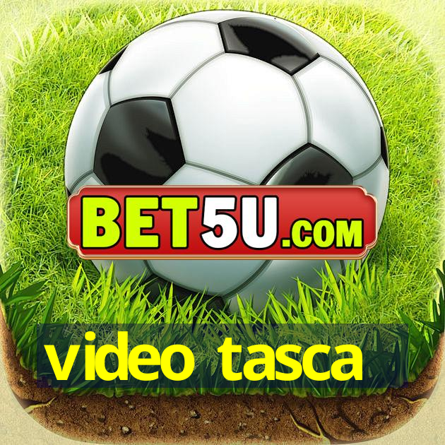 video tasca