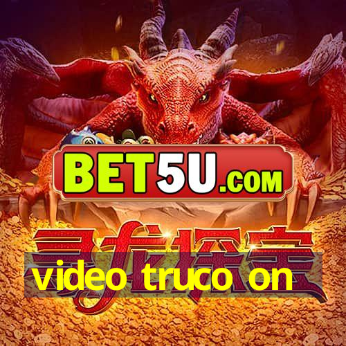 video truco on