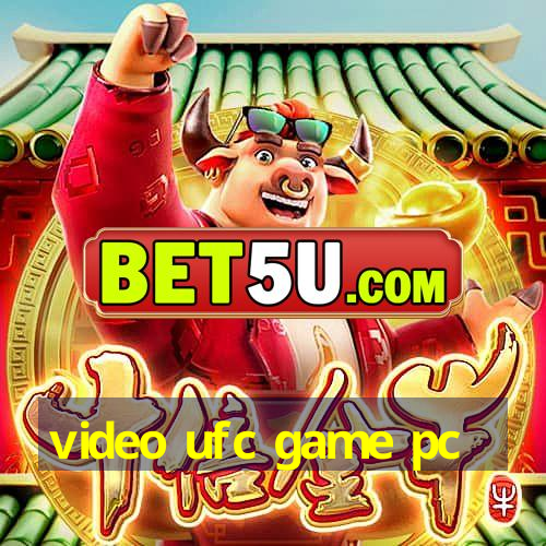 video ufc game pc