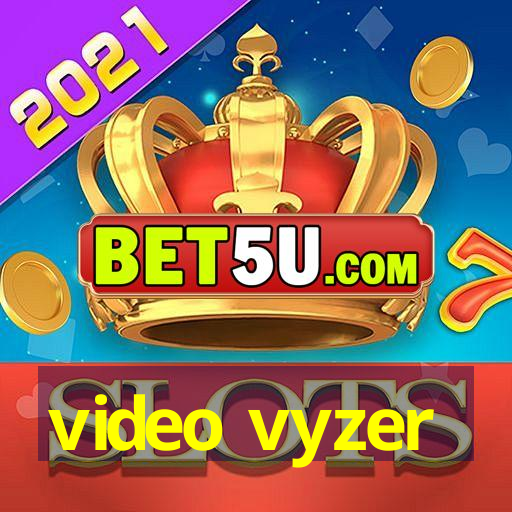 video vyzer