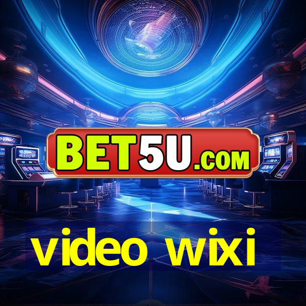 video wixi