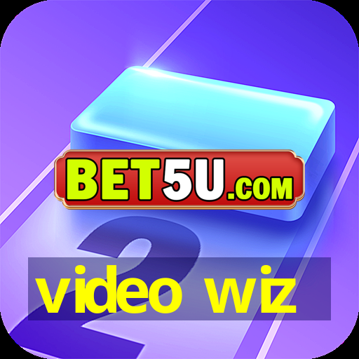 video wiz