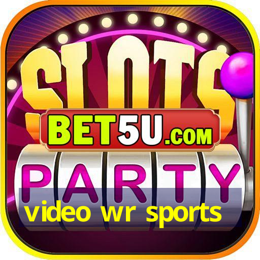 video wr sports