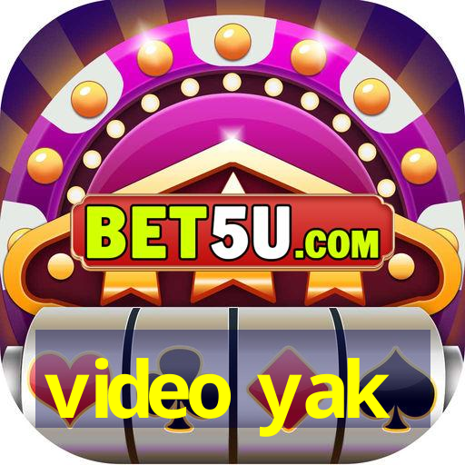 video yak