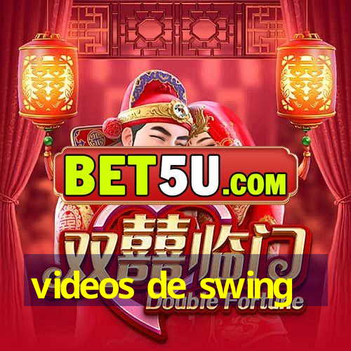 videos de swing