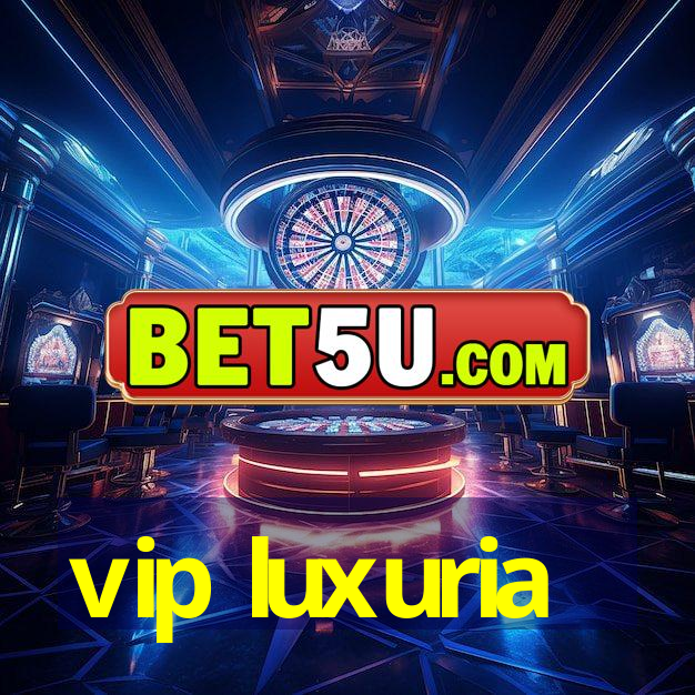 vip luxuria