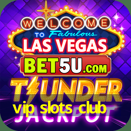 vip slots club