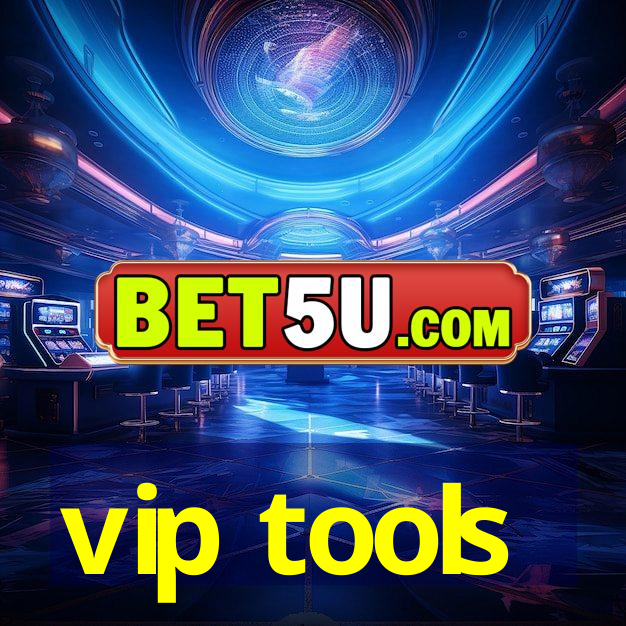 vip tools