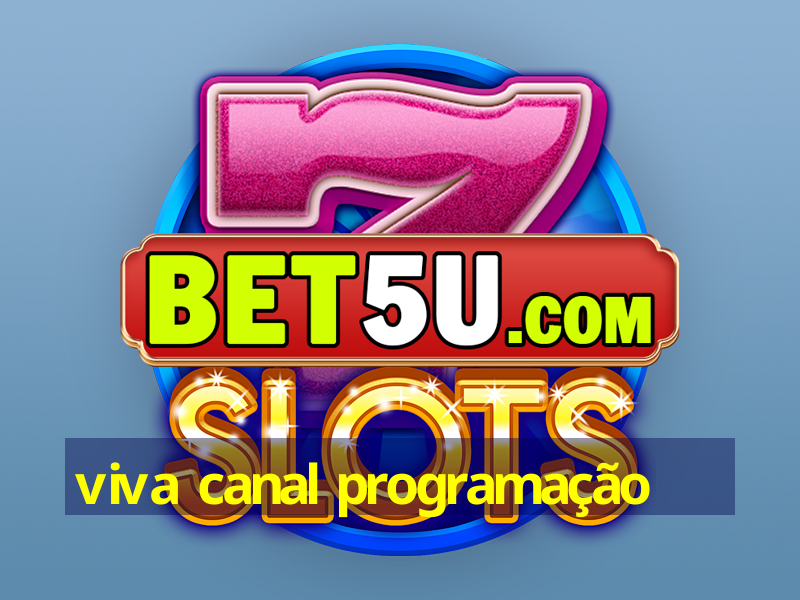 viva canal programação