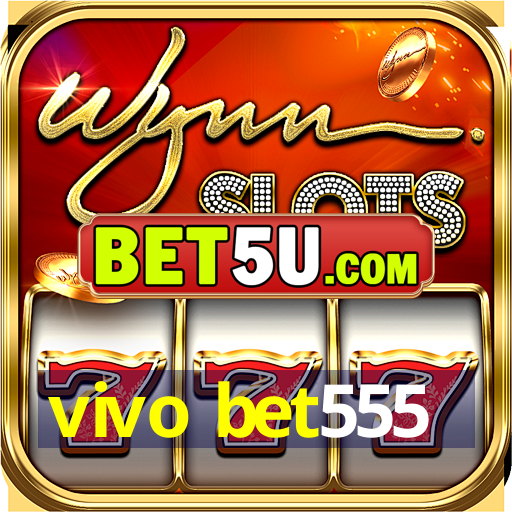 vivo bet555