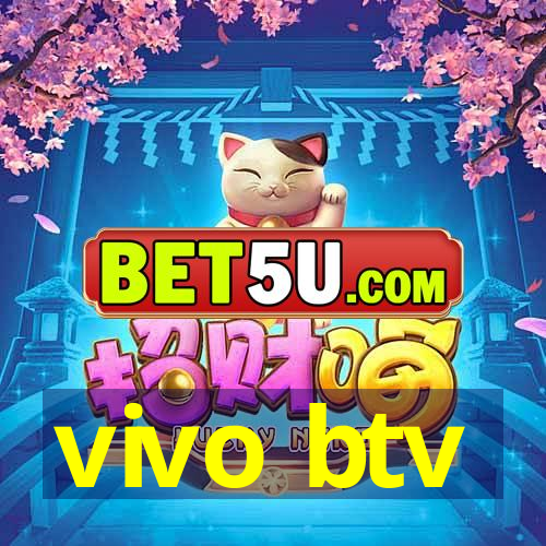 vivo btv