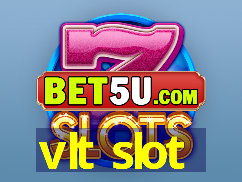 vlt slot