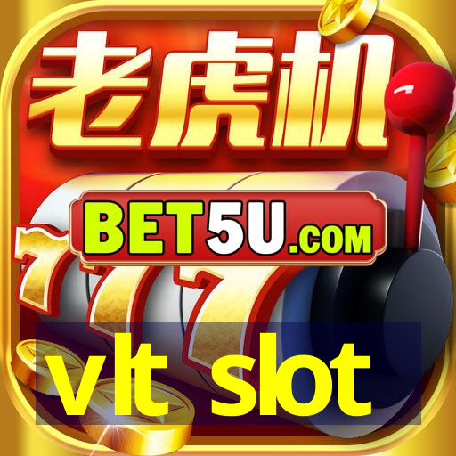 vlt slot