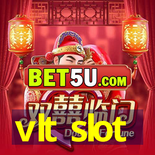 vlt slot