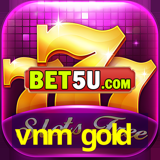 vnm gold