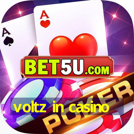 voltz in casino