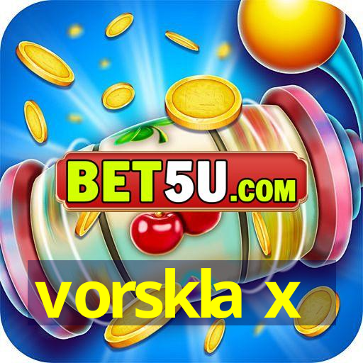 vorskla x