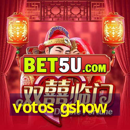 votos gshow