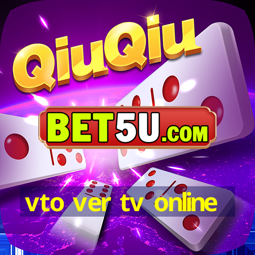 vto ver tv online