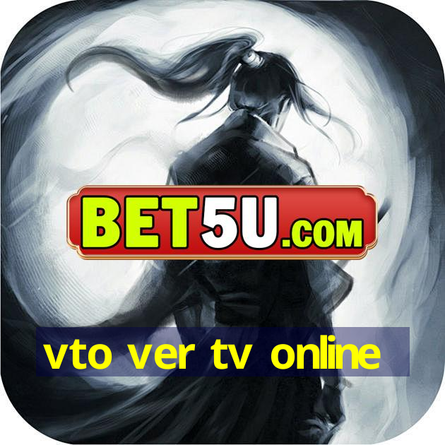 vto ver tv online