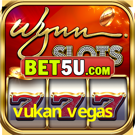 vukan vegas