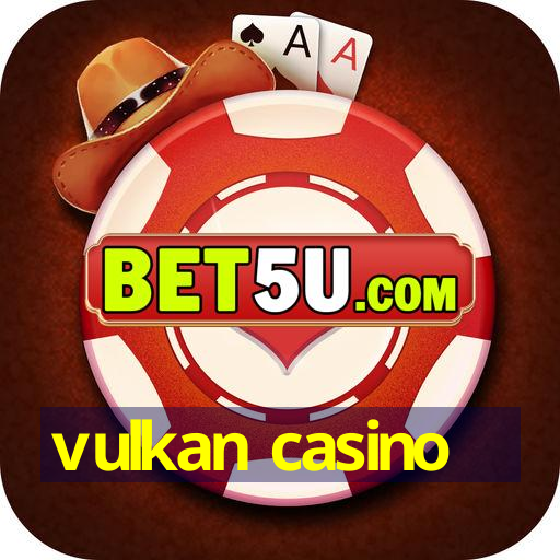 vulkan casino