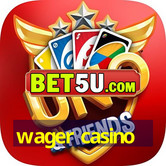 wager casino