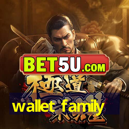 wallet family