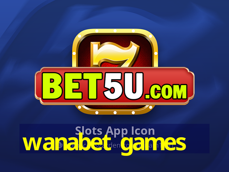 wanabet games