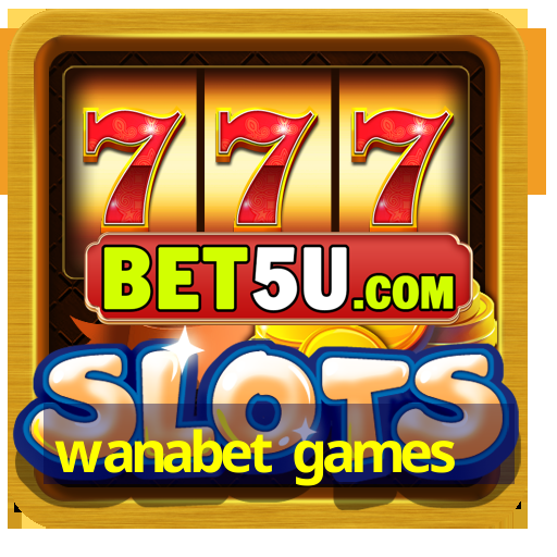 wanabet games