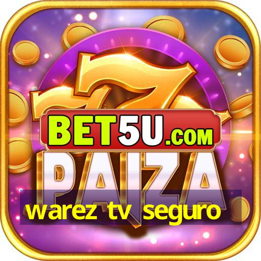 warez tv seguro