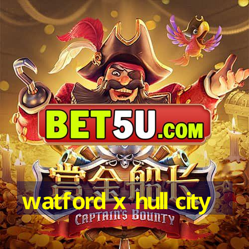 watford x hull city