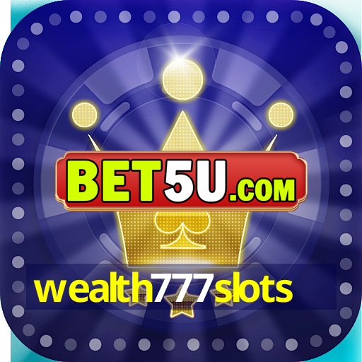 wealth777slots