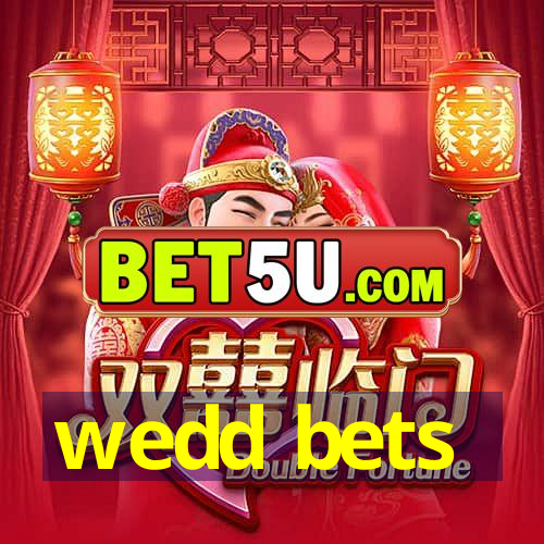 wedd bets