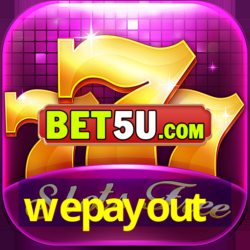 wepayout