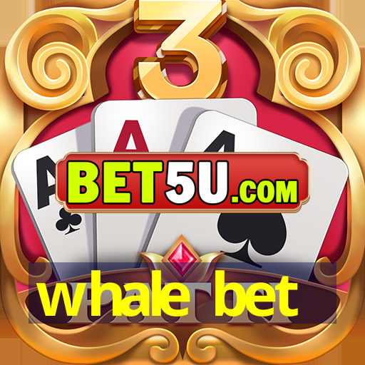 whale bet