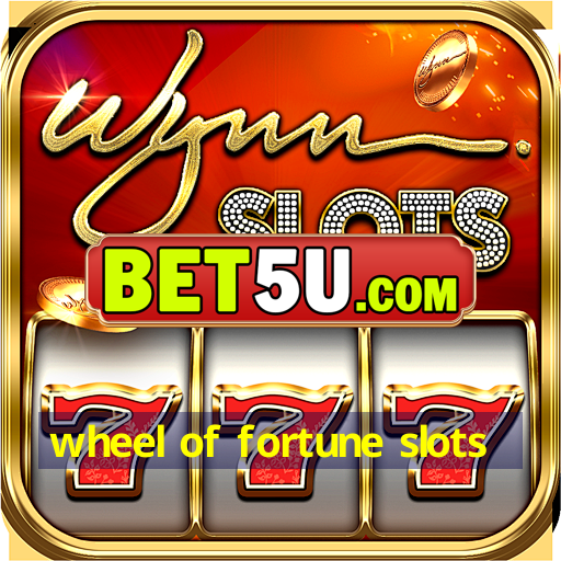 wheel of fortune slots