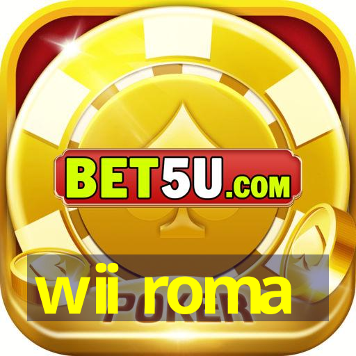 wii roma