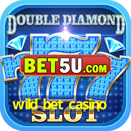 wild bet casino