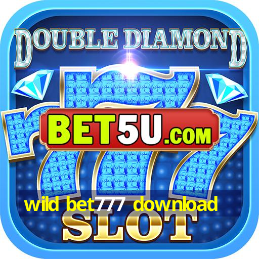 wild bet777 download