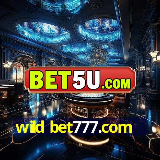 wild bet777.com