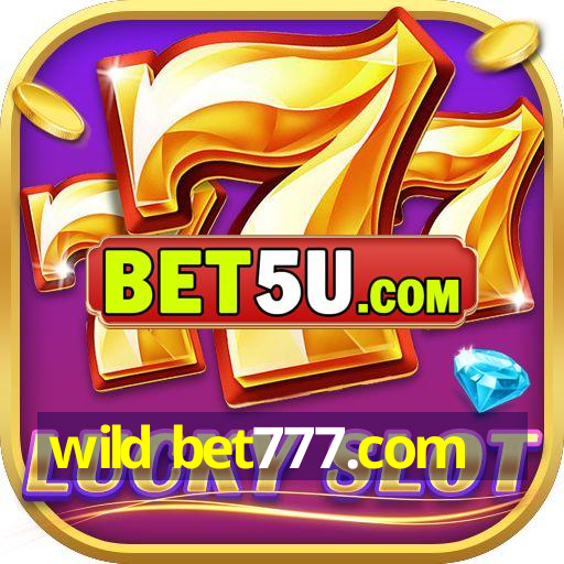 wild bet777.com