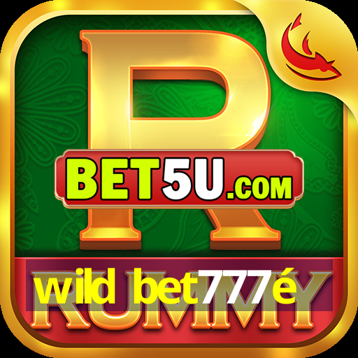 wild bet777é