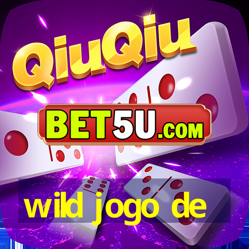 wild jogo de