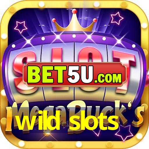 wild slots