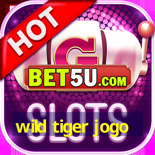 wild tiger jogo