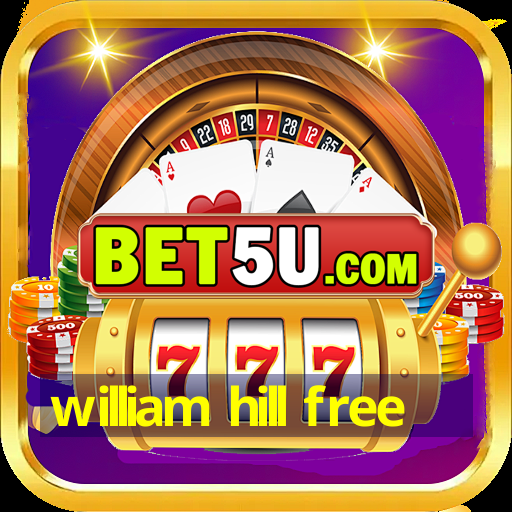 william hill free